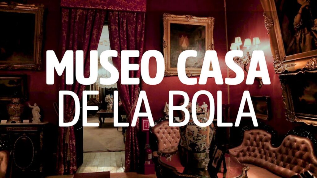 Descubre la historia del museo Casa de la Bola 1 museo casa de la bola